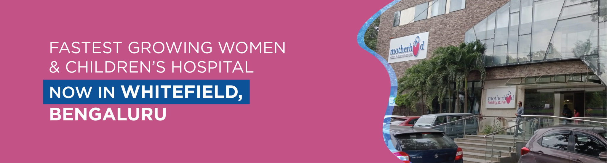 Best Maternity Hospital in Whitefield, Bangalore Motherhood Hospitals