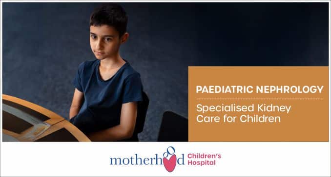 Paediatric Nephrology Care | Best Children's Hospital in Bangalore