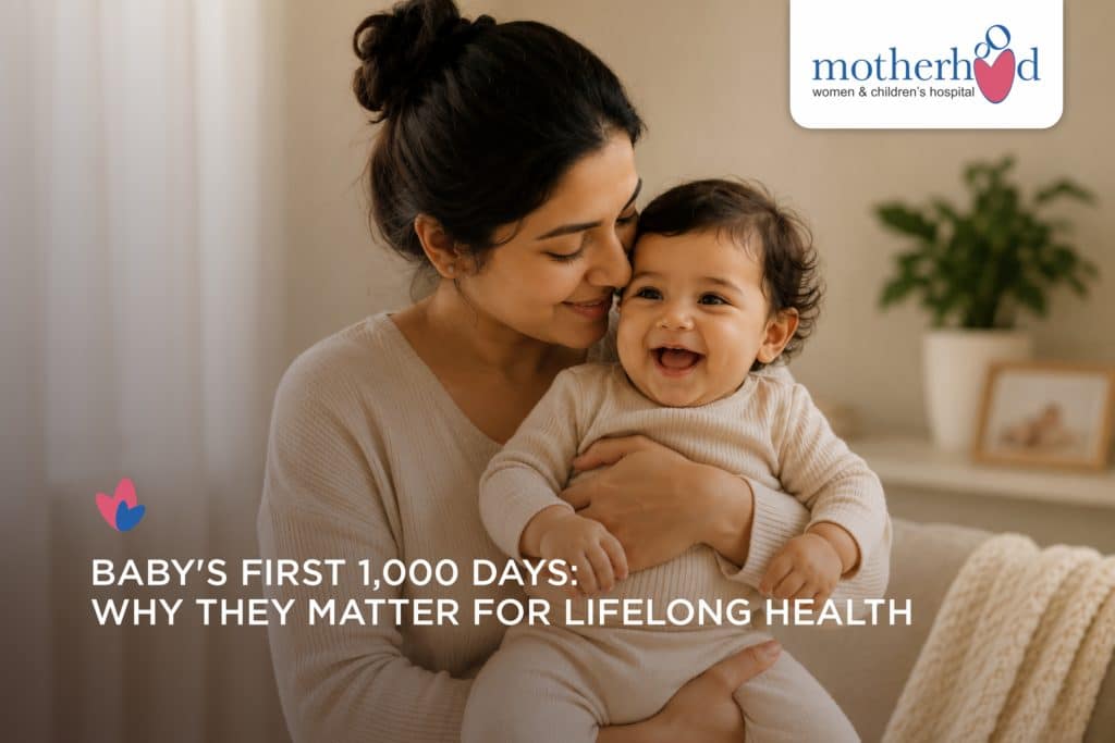 Baby’s First 1,000 Days: Why They Matter