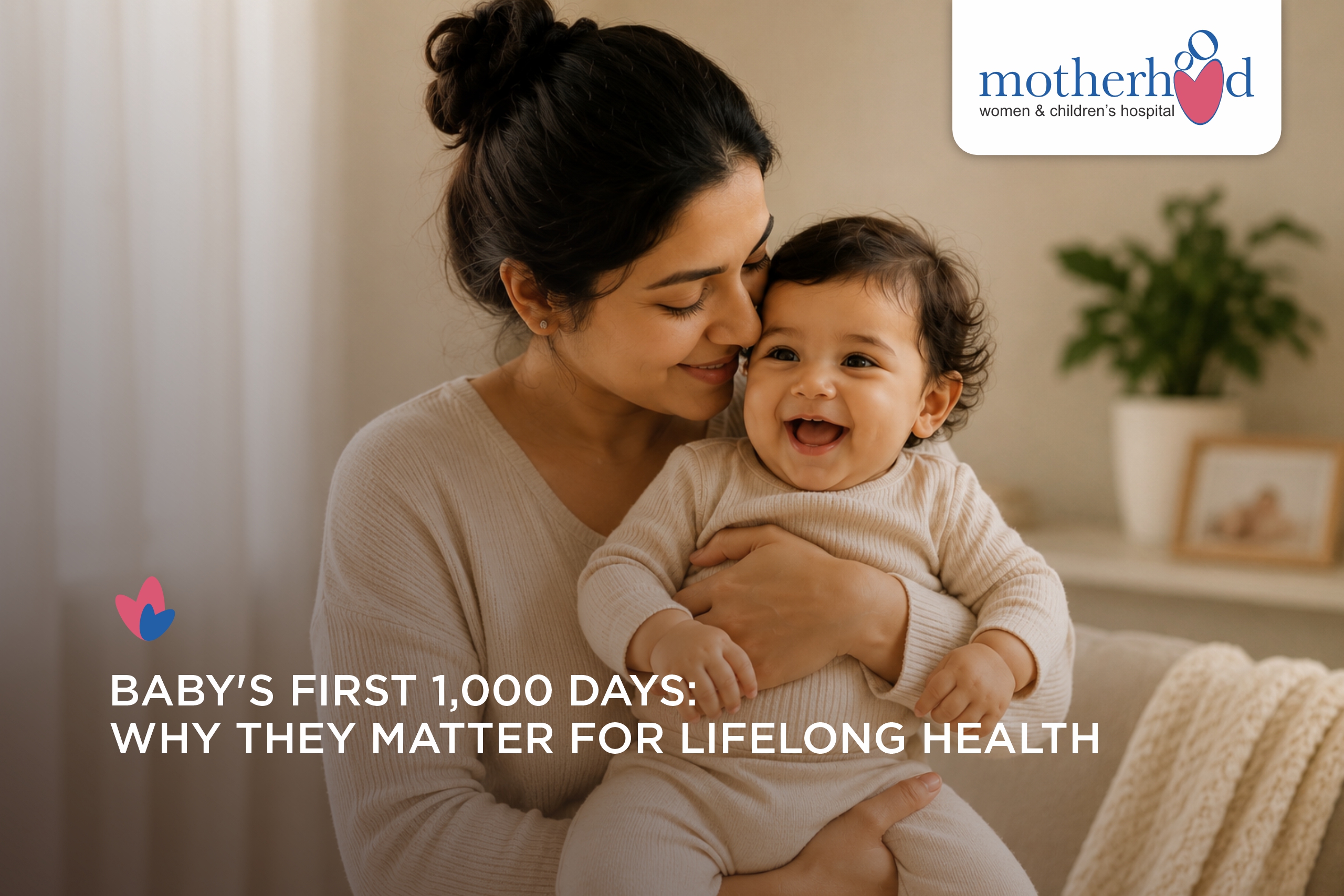Baby's First 1,000 Days: Why They Matter