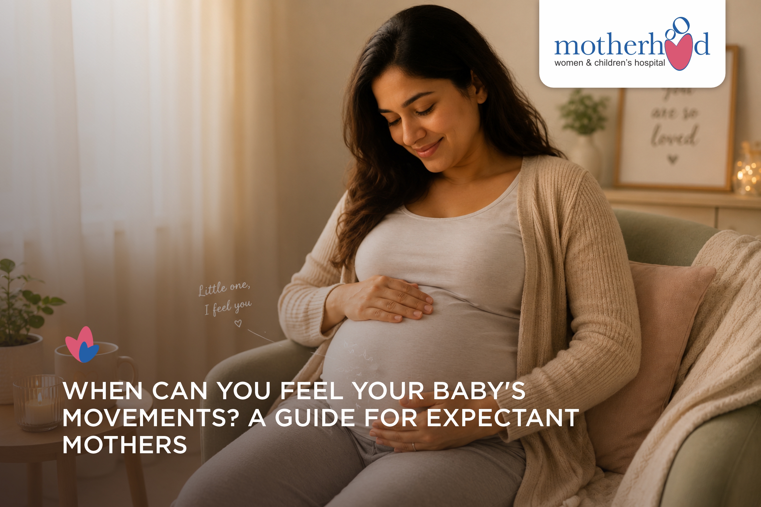 When Can You Feel Your Baby & Movements? A Guide for Expectant Mothers