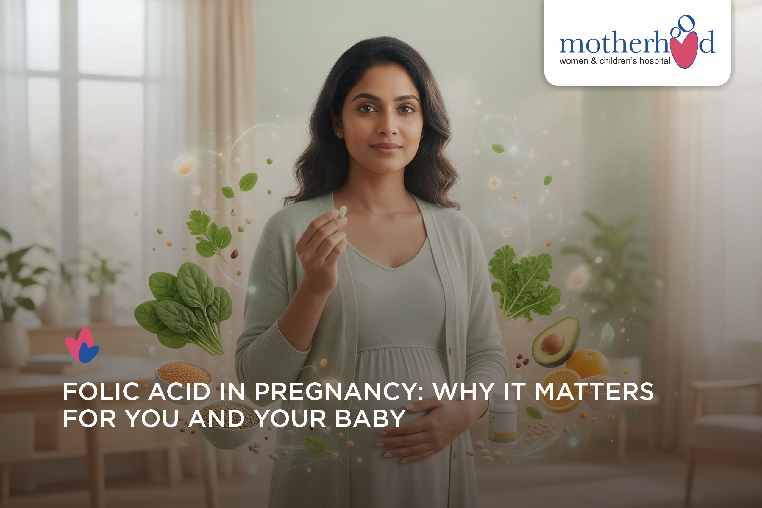 Folic Acid for Pregnancy: Why It Matters, How Much You Need & When to Start