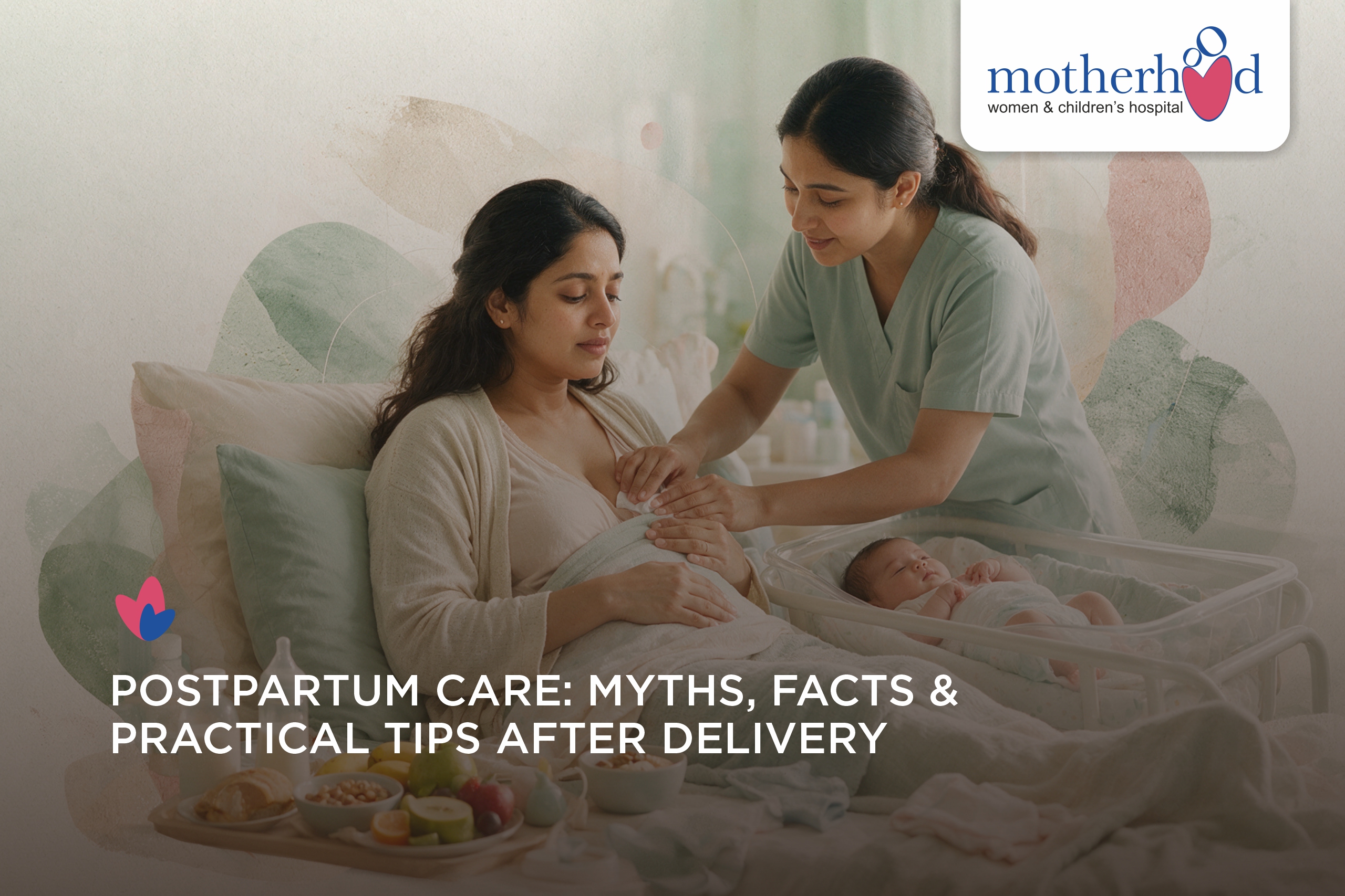 Postpartum Care: Myths, Facts & Practical Tips After Delivery